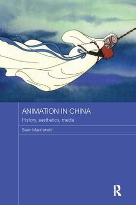 Macdonald | Animation in China | Buch | 978-1-138-09478-9 | sack.de