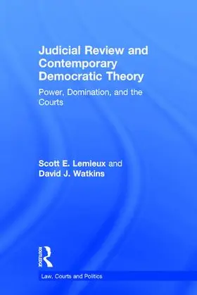 Lemieux / Watkins |  Judicial Review and Contemporary Democratic Theory | Buch |  Sack Fachmedien