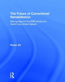 Ziv |  The Future of Correctional Rehabilitation | Buch |  Sack Fachmedien