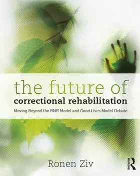 Ziv |  The Future of Correctional Rehabilitation | Buch |  Sack Fachmedien
