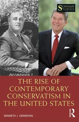 Heineman |  The Rise of Contemporary Conservatism in the United States | Buch |  Sack Fachmedien