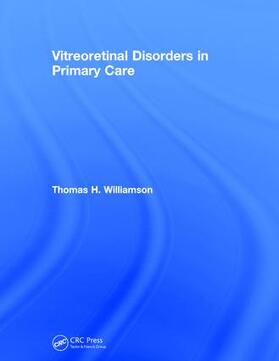 Williamson | Vitreoretinal Disorders in Primary Care | Buch | 978-1-138-09654-7 | sack.de