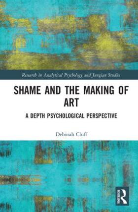 Cluff | Shame and the Making of Art | Buch | 978-1-138-09660-8 | sack.de