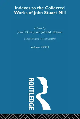 O'Grady / Robson |  Collected Works of John Stuart Mill | Buch |  Sack Fachmedien