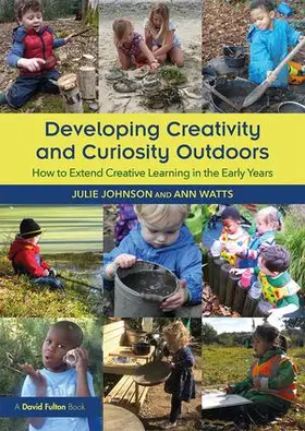 Watts / Johnson |  Developing Creativity and Curiosity Outdoors | Buch |  Sack Fachmedien