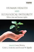 Westra / Soskolne / Spady |  Human Health and Ecological Integrity | Buch |  Sack Fachmedien