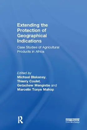 Blakeney / Coulet / Mengistie |  Extending the Protection of Geographical Indications | Buch |  Sack Fachmedien