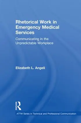 Angeli |  Rhetorical Work in Emergency Medical Services | Buch |  Sack Fachmedien