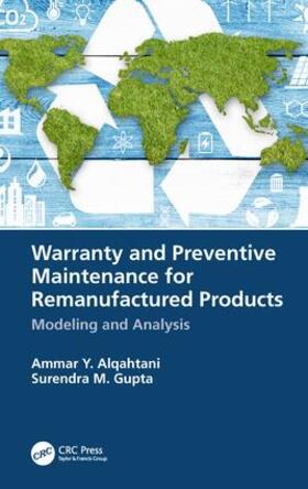 Alqahtani / Gupta | Warranty and Preventive Maintenance for Remanufactured Products | Buch | sack.de