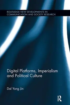 Jin |  Digital Platforms, Imperialism and Political Culture | Buch |  Sack Fachmedien