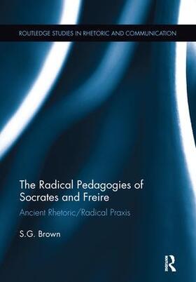 Brown |  The Radical Pedagogies of Socrates and Freire | Buch |  Sack Fachmedien