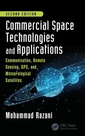 Razani | Commercial Space Technologies and Applications: Communication, Remote Sensing, GPS, and Meteorological Satellites, Second Edition | Buch | 978-1-138-09785-8 | sack.de