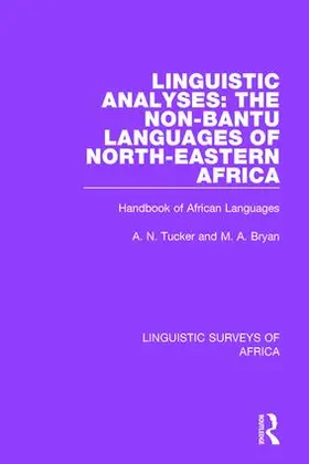 Bryan / Tucker |  Linguistic Analyses: The Non-Bantu Languages of North-Eastern Africa | Buch |  Sack Fachmedien