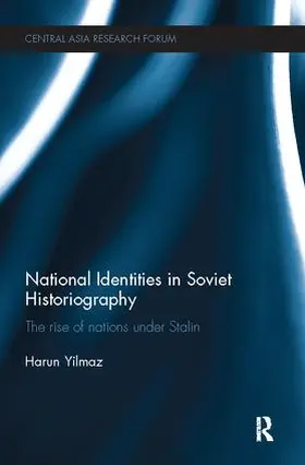 Yilmaz | National Identities in Soviet Historiography | Buch | 978-1-138-09842-8 | www.sack.de