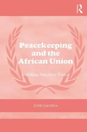 Cocodia |  Peacekeeping and the African Union | Buch |  Sack Fachmedien