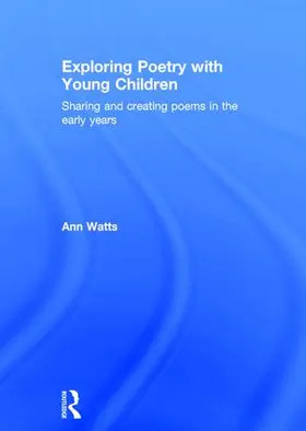 Watts |  Exploring Poetry with Young Children | Buch |  Sack Fachmedien
