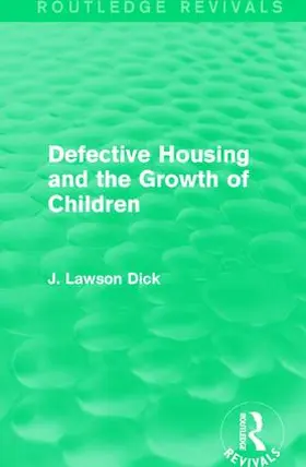 Dick | Defective Housing and the Growth of Children | Buch | 978-1-138-10052-7 | www.sack.de