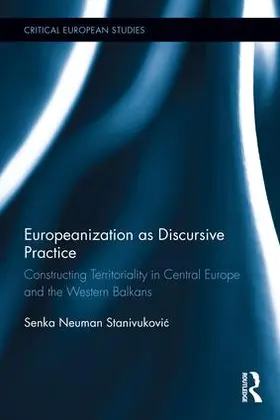 Neuman Stanivukovic |  Europeanization as Discursive Practice | Buch |  Sack Fachmedien