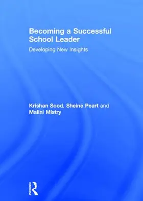 Sood / Peart / Mistry |  Becoming a Successful School Leader | Buch |  Sack Fachmedien
