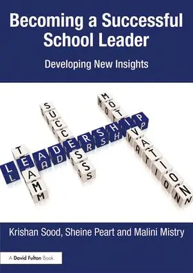 Sood / Peart / Mistry |  Becoming a Successful School Leader | Buch |  Sack Fachmedien