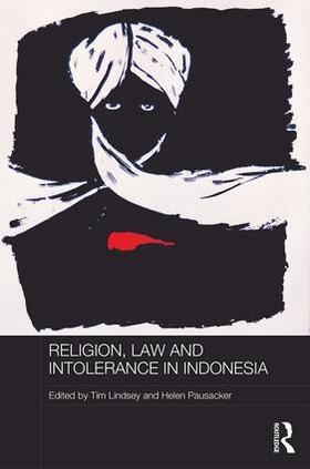 Lindsey / Pausacker | Religion, Law and Intolerance in Indonesia | Buch | 978-1-138-10087-9 | sack.de