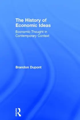 Dupont | The History of Economic Ideas | Buch | 978-1-138-10132-6 | www.sack.de