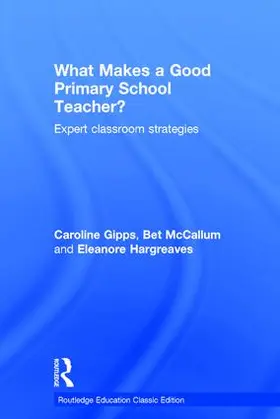 Gipps / Hargreaves / McCallum |  What Makes a Good Primary School Teacher? | Buch |  Sack Fachmedien