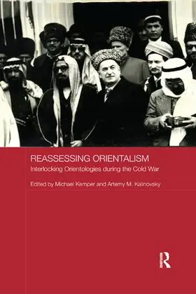 Kemper / Kalinovsky |  Reassessing Orientalism | Buch |  Sack Fachmedien