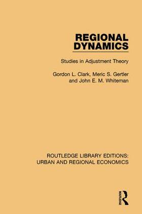 Clark / Whiteman / Gertler | Regional Dynamics | Buch | 978-1-138-10242-2 | sack.de