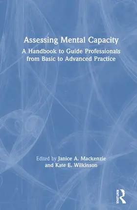 Mackenzie / Wilkinson |  Assessing Mental Capacity | Buch |  Sack Fachmedien