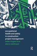 Lingard / Rowlinson |  Occupational Health and Safety in Construction Project Management | Buch |  Sack Fachmedien