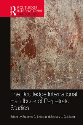 Knittel / Goldberg |  The Routledge International Handbook of Perpetrator Studies | Buch |  Sack Fachmedien