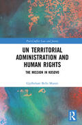 Murati |  Un Territorial Administration and Human Rights: The Mission in Kosovo | Buch |  Sack Fachmedien