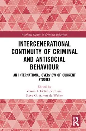 van de Weijer / Eichelsheim |  Intergenerational Continuity of Criminal and Antisocial Behaviour | Buch |  Sack Fachmedien