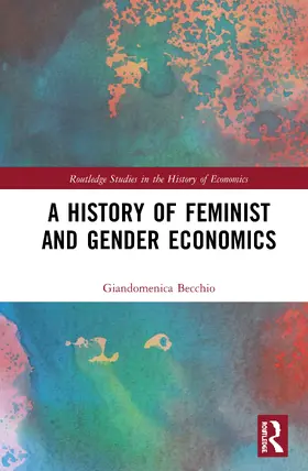 Becchio |  A History of Feminist and Gender Economics | Buch |  Sack Fachmedien