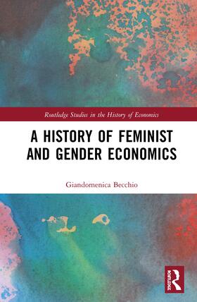 Becchio | A History of Feminist and Gender Economics | Buch | sack.de