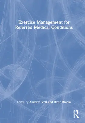 Scott / Broom |  Exercise Management for Referred Medical Conditions | Buch |  Sack Fachmedien