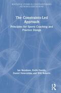 Renshaw / Davids / Newcombe |  The Constraints-Led Approach | Buch |  Sack Fachmedien
