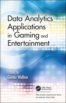 Wallner | Data Analytics Applications in Gaming and Entertainment | Buch | 978-1-138-10443-3 | sack.de