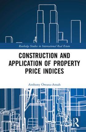 Owusu-Ansah | Construction and Application of Property Price Indices | Buch | 978-1-138-10470-9 | sack.de