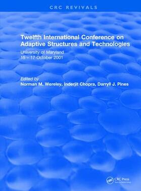 Wereley / Chopra / Pines |  Twelfth International Conference on Adaptive Structures and Technologies | Buch |  Sack Fachmedien