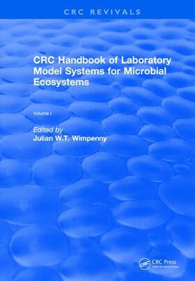 Wimpenny |  CRC Handbook of Laboratory Model Systems for Microbial Ecosystems, Volume I | Buch |  Sack Fachmedien