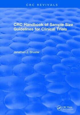 Shuster | CRC Handbook of Sample Size Guidelines for Clinical Trials | Buch | 978-1-138-10539-3 | sack.de