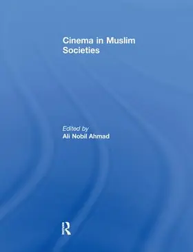 Ahmad |  Cinema in Muslim Societies | Buch |  Sack Fachmedien