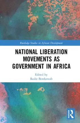 Bereketeab |  National Liberation Movements as Government in Africa | Buch |  Sack Fachmedien