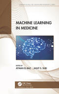 El-Baz / Suri |  Machine Learning in Medicine | Buch |  Sack Fachmedien