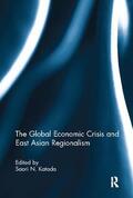 Katada |  The Global Economic Crisis and East Asian Regionalism | Buch |  Sack Fachmedien