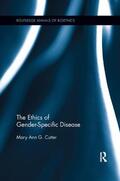 Cutter |  The Ethics of Gender-Specific Disease | Buch |  Sack Fachmedien