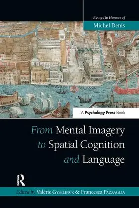 Gyselinck / Pazzaglia |  From Mental Imagery to Spatial Cognition and Language | Buch |  Sack Fachmedien