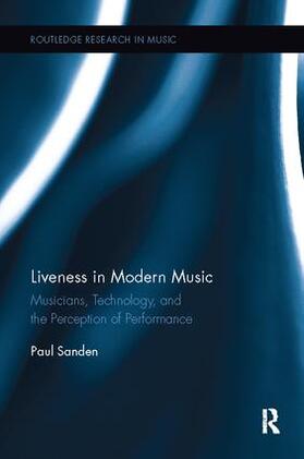 Sanden | Liveness in Modern Music | Buch | 978-1-138-10797-7 | sack.de